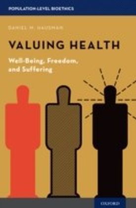 Valuing Health: Well-Being, Freedom, and Suffering
