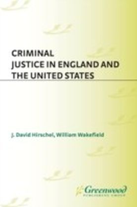 Criminal Justice in England and the United States