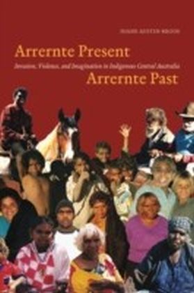 Arrernte Present, Arrernte Past