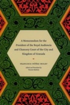 Memorandum for the President of the Royal Audiencia and Chancery Court of the City and Kingdom of Granada