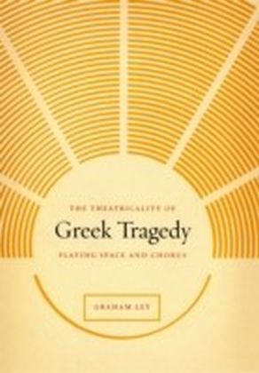 Theatricality of Greek Tragedy