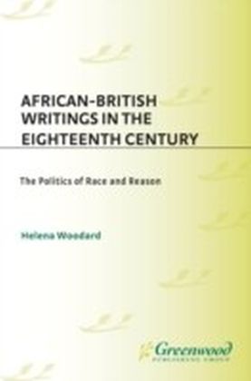 African-British Writings in the Eighteenth Century: The Politics of Race and Reason main product photo