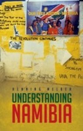 Understanding Namibia: The Trials of Independence