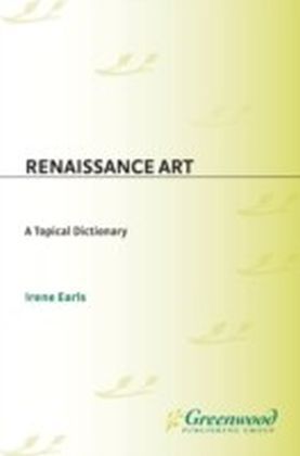 Renaissance Art: A Topical Dictionary