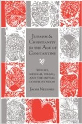 Judaism and Christianity in the Age of Constantine