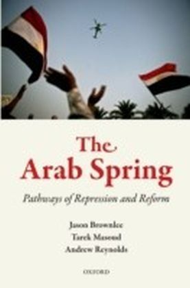 Arab Spring: Pathways of Repression and Reform