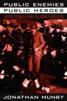 Public Enemies, Public Heroes
