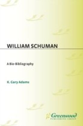 William Schuman: A Bio-Bibliography main product photo