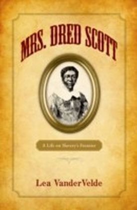 Mrs. Dred Scott: A Life on Slavery's Frontier main product photo
