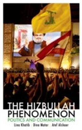 Hizbullah Phenomenon: Politics and Communication