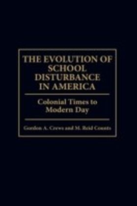 Evolution of School Disturbance in America: Colonial Times to Modern Day