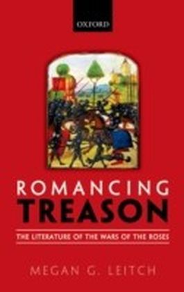 Romancing Treason: The Literature of the Wars of Roses main product photo