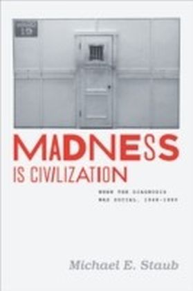Madness Is Civilization