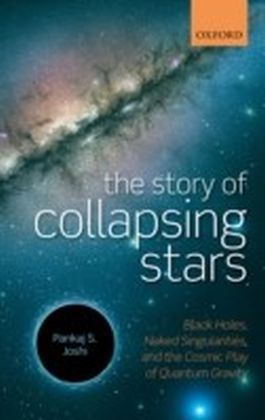 Story of Collapsing Stars: Black Holes, Naked Singularities, and the Cosmic Play of Quantum Gravity main product photo