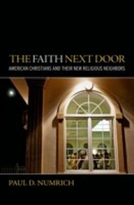 Faith Next Door: American Christians and Their New Religious Neighbors main product photo