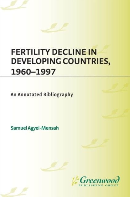 Fertility Decline in Developing Countries, 1960-1997: An Annotated Bibliography main product photo
