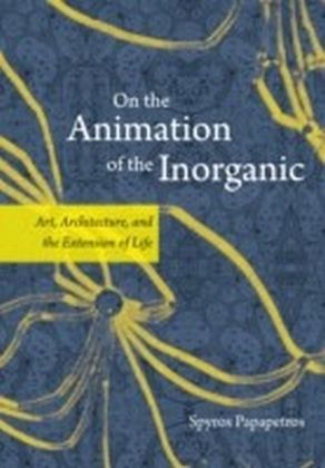 On the Animation of the Inorganic