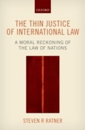 Thin Justice of International Law: A Moral Reckoning of the Law of Nations