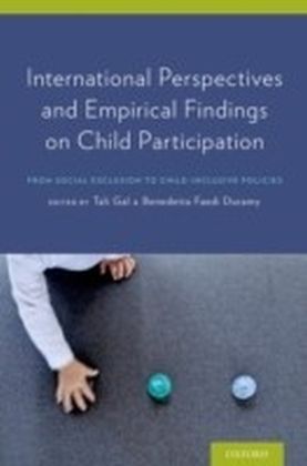 International Perspectives and Empirical Findings on Child Participation: From Social Exclusion to Child-Inclusive Policies