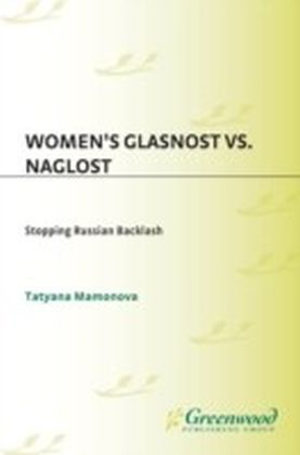 Women's Glasnost vs. Naglost: Stopping Russian Backlash