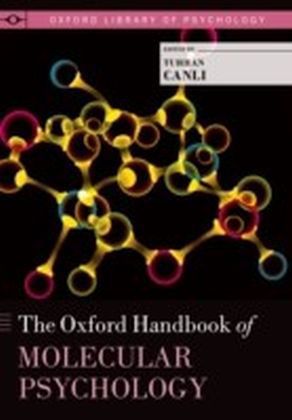 Oxford Handbook of Molecular Psychology