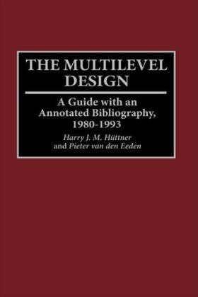 Multilevel Design: A Guide with an Annotated Bibliography, 1980-1993