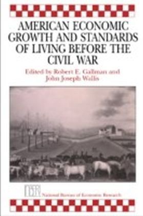 American Economic Growth and Standards of Living before the Civil War