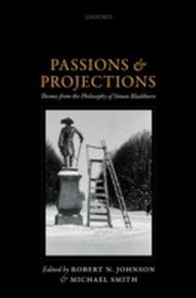 Passions and Projections: Themes from the Philosophy of Simon Blackburn main product photo