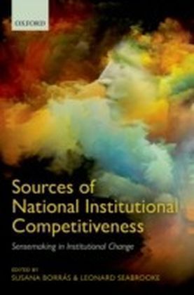 Sources of National Institutional Competitiveness: Sensemaking in Institutional Change
