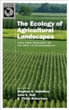 Ecology of Agricultural Landscapes: Long-Term Research on the Path to Sustainability