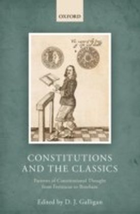 Constitutions and the Classics: Patterns of Constitutional Thought from Fortescue to Bentham