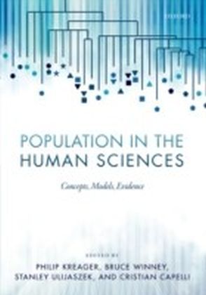 Population in the Human Sciences: Concepts, Models, Evidence