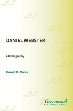 Daniel Webster: A Bibliography