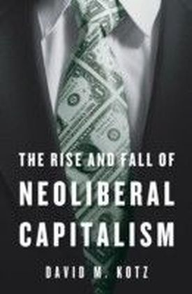 Rise and Fall of Neoliberal Capitalism