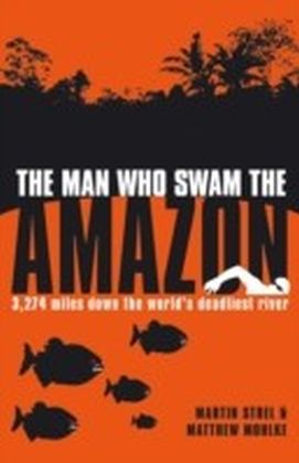 Man Who Swam the Amazon
