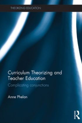 Curriculum Theorizing and Teacher Education