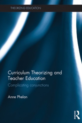 Curriculum Theorizing and Teacher Education