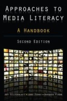 Approaches to Media Literacy: A Handbook
