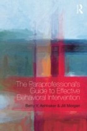 Paraprofessional's Guide to Effective Behavioral Intervention