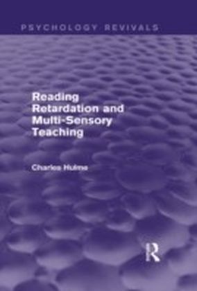 Reading Retardation and Multi-Sensory Teaching (Psychology Revivals)