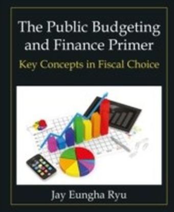 Public Budgeting and Finance Primer