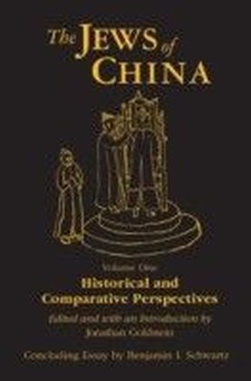 Jews of China: v. 1: Historical and Comparative Perspectives
