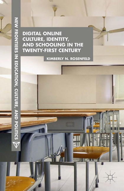 Digital Online Culture, Identity, and Schooling in the Twenty-First Century main product photo