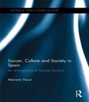 Soccer, Culture and Society in Spain