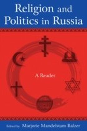 Religion and Politics in Russia: A Reader