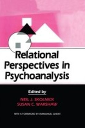 Relational Perspectives in Psychoanalysis
