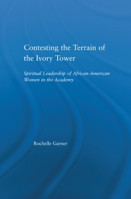 Contesting the Terrain of the Ivory Tower main product photo