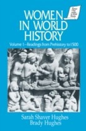 Women in World History: v. 1: Readings from Prehistory to 1500