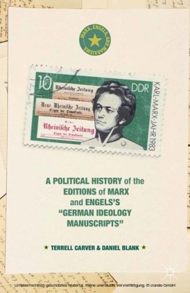 A Political History of the Editions of Marx and Engels's 'German ideology Manuscripts'