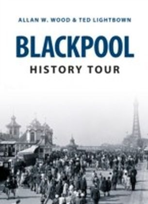 Blackpool History Tour